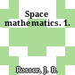 Space mathematics. 1.