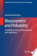 Measurement and Probability [E-Book] : A Probabilistic Theory of Measurement with Applications /