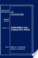 Physical methods of chemistry vol 0010: supplement and cumulative index.
