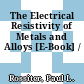 The Electrical Resistivity of Metals and Alloys [E-Book] /