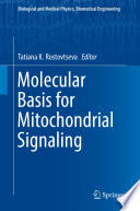 Molecular Basis for Mitochondrial Signaling [E-Book] /