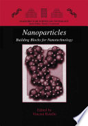 Nanoparticles [E-Book] : Building Blocks for Nanotechnology /