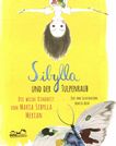 Sibylla und der Tulpenraub : die wilde Kindheit von Maria Sibylla Merian /