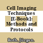 Cell Imaging Techniques [E-Book]: Methods and Protocols /
