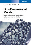 One-dimensional metals : conjugated polymers, organic crystals, carbon nanotubes and graphene [E-Book] /