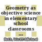 Geometry as objective science in elementary school classrooms : mathematics in the flesh [E-Book] /