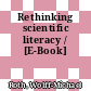 Rethinking scientific literacy / [E-Book]
