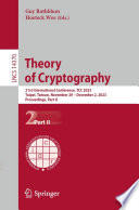 Theory of Cryptography [E-Book] : 21st International Conference, TCC 2023, Taipei, Taiwan, November 29 - December 2, 2023, Proceedings, Part II /