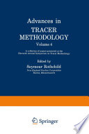 Advances in Tracer Methodology [E-Book] : Volume 4: A collection of papers presented at the Eleventh Annual Symposium on Tracer Methodology /