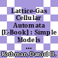 Lattice-Gas Cellular Automata [E-Book] : Simple Models of Complex Hydrodynamics /