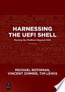 Harnessing the UEFI shell : moving the platform beyond DOS [E-Book] /