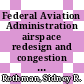 Federal Aviation Administration airspace redesign and congestion management / [E-Book]