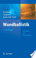 Wundballistik [E-Book] : Grundlagen und Anwendungen /