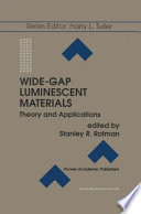 Wide-Gap Luminescent Materials: Theory and Applications [E-Book] /