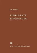 Turbulente Strömungen : eine Einführung in die Theorie und ihre Anwendung /