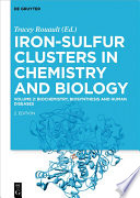 Iron-sulfur clusters in chemistry and biology. Volume 2 : biochemistry, biosynthesis and human diseases [E-Book] /
