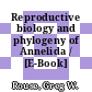 Reproductive biology and phylogeny of Annelida / [E-Book]