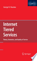 Internet Tiered Services [E-Book] : Theory, Economics, and Quality of Service /