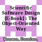 Scientific Software Design [E-Book] : The Object-Oriented Way /