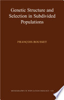 Genetic structure and selection in subdivided populations [E-Book] /