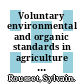 Voluntary environmental and organic standards in agriculture [E-Book]: Policy implications /