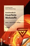 Praxishandbuch Feuerfeste Werkstoffe : Aufbau, Eigenschaften, Prüfung /
