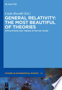 General relativity, the most beautiful of theories : applications and trends after 100 years [E-Book] /