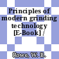 Principles of modern grinding technology [E-Book] /