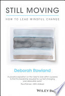 Still moving : how to lead mindful change [E-Book] /