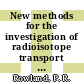 New methods for the investigation of radioisotope transport in a gas cooled reactor [E-Book]