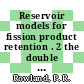 Reservoir models for fission product retention . 2 the double leaky reservoir model for fission product release from an HTR element [E-Book]