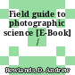 Field guide to photographic science [E-Book] /