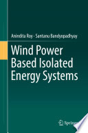 Wind Power Based Isolated Energy Systems [E-Book] /