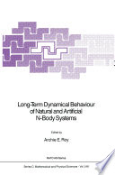 Long-Term Dynamical Behaviour of Natural and Artificial N-Body Systems [E-Book] /