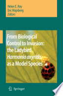 From Biological Control to Invasion: the Ladybird Harmonia axyridis as a Model Species [E-Book] /