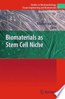 Biomaterials as Stem Cell Niche [E-Book] /