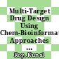 Multi-Target Drug Design Using Chem-Bioinformatic Approaches [E-Book] /