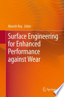 Surface Engineering for Enhanced Performance against Wear [E-Book] /