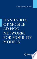 Handbook of Mobile Ad Hoc Networks for Mobility Models [E-Book] /