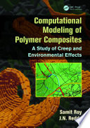 Computational modeling of polymer composites : a study of creep and environmental effects [E-Book] /