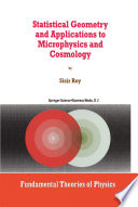 Statistical Geometry and Applications to Microphysics and Cosmology [E-Book] /
