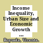Income Inequality, Urban Size and Economic Growth in OECD Regions [E-Book] /