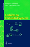 Lectures on Embedded Systems [E-Book] : European Educational Forum School on Embedded Systems, Veldhoven, The Netherlands, November 25-29, 1996 /