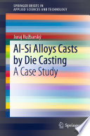 Al-Si Alloys Casts by Die Casting [E-Book] : A Case Study /