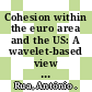 Cohesion within the euro area and the US: A wavelet-based view [E-Book] /