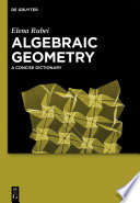 Algebraic geometry : a concise dictionary [E-Book] /