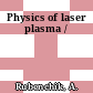 Physics of laser plasma /