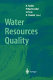 Water resources quality : preserving the quality of our water resources : wih 60 tables /