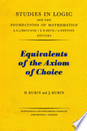 Equivalents of the axiom of choice [E-Book]