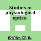 Studies in physiological optics.